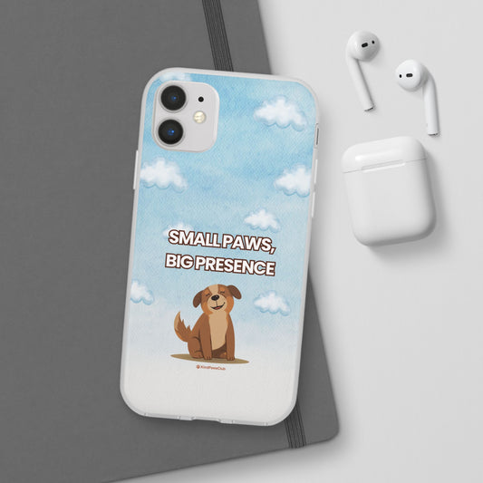 Phone case with a dog illustration and text 'Small paws, big presence' on a blue sky background.