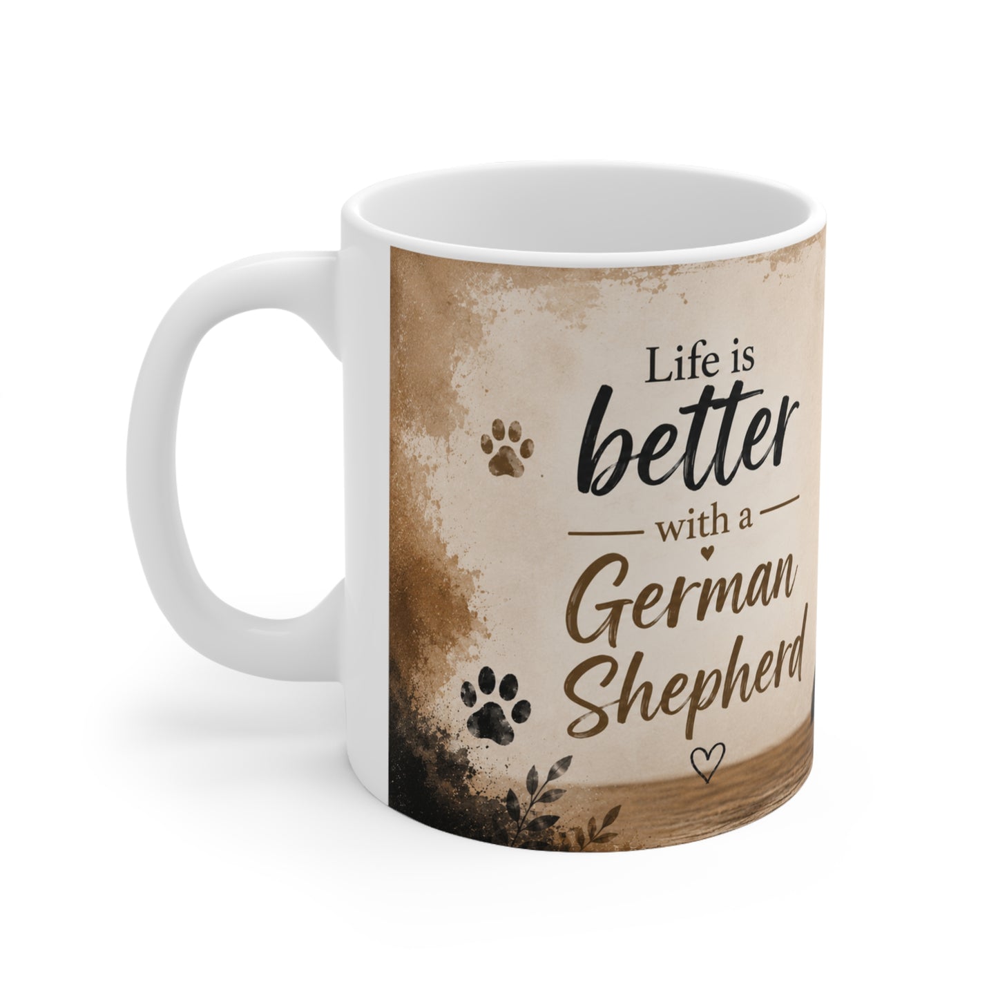 Mug — “Life is Better with a German Shepherd” Ceramic Coffee Cup (11oz)