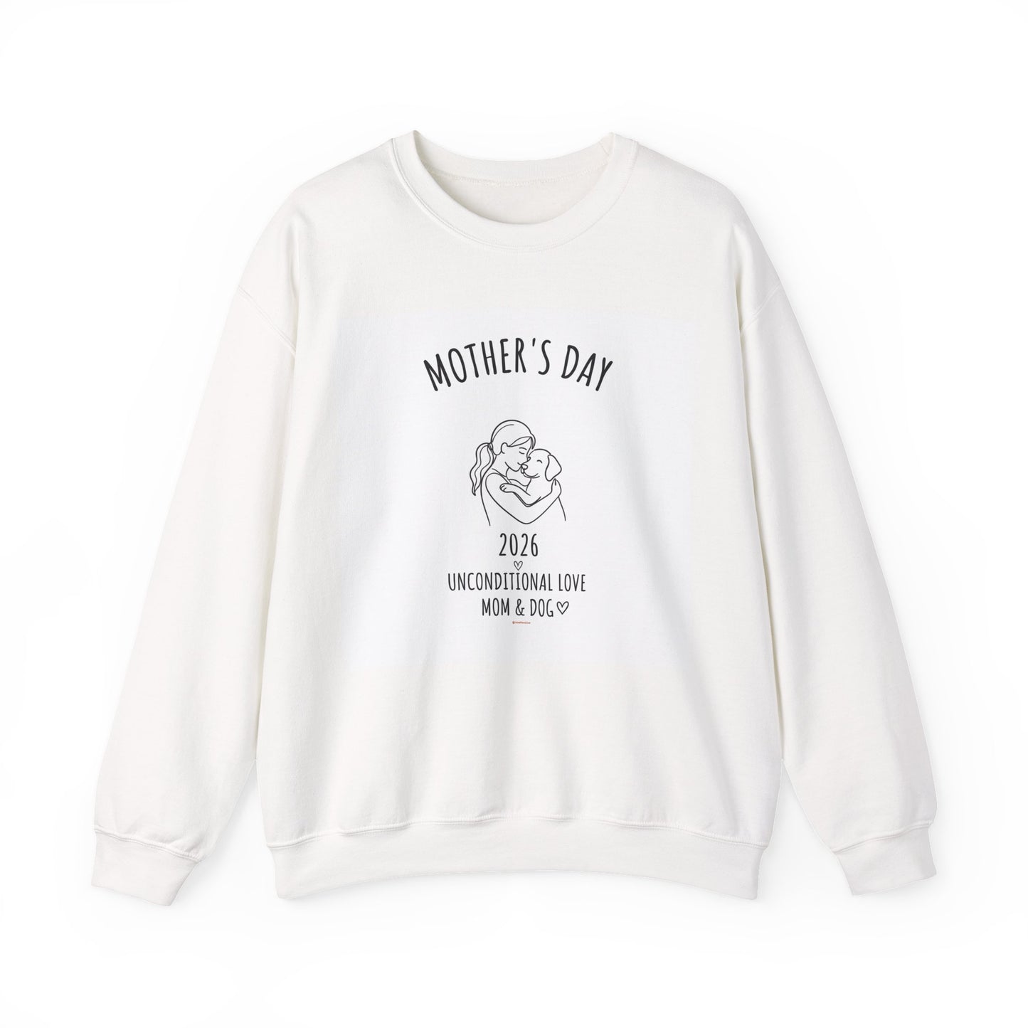 White sweatshirt with 'Mother's Day 2026 Unconditional Love Mom & Dog' text on a white background