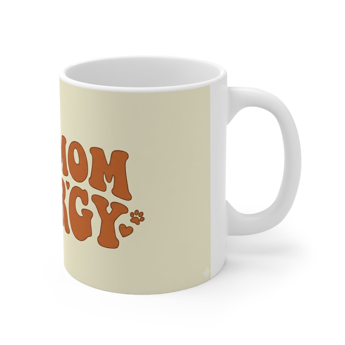 Dog Mom Energy Mug — Retro Paw Print Ceramic Coffee Cup (11oz & 15oz)